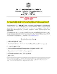 ARLETA NEIGHBORHOOD COUNCIL  SPECIAL Executive Committee Meeting October 16, 2014 6:00 p.m. – 7:00 p.m. Arleta 1st Assembly of God Church