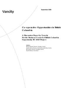 September[removed]Co-operative Opportunities in British Columbia A Discussion Paper by Vancity For the Business Council of British Columbia