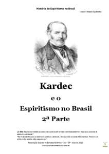 História do Espiritismo no Brasil Autor: Mauro Quintella