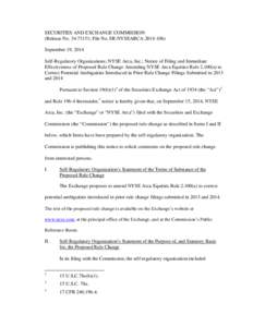 SECURITIES AND EXCHANGE COMMISSION (Release No[removed]; File No. SR-NYSEARCA[removed]September 19, 2014 Self-Regulatory Organizations; NYSE Arca, Inc.; Notice of Filing and Immediate Effectiveness of Proposed Rule Ch