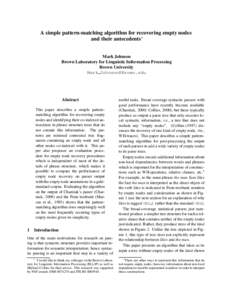 A simple pattern-matching algorithm for recovering empty nodes and their antecedents∗ Mark Johnson Brown Laboratory for Linguistic Information Processing Brown University Mark 