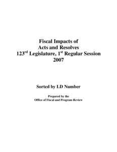 Fiscal Impacts of Acts and Resolves 123rd Legislature, 1st Regular Session[removed]Sorted by LD Number