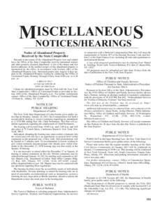 ISCELLANEOUS MNOTICES/HEARINGS Notice of Abandoned Property Received by the State Comptroller Pursuant to provisions of the Abandoned Property Law and related laws, the Office of the State Comptroller receives unclaimed 