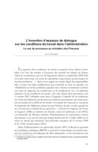 L’invention d’espaces de dialogue sur les conditions de travail dans l’administration Le cas du processus au ministère des Finances Yves LOCHARD  La question des conditions de travail est passée d’une relative 