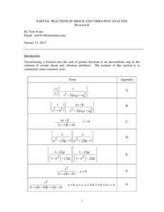 PARTIAL FRACTIONS IN SHOCK AND VIBRATION ANALYSIS Revision K By Tom Irvine Email: [removed] January 11, 2013