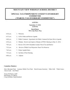 MOUNTAIN VIEW WHISMAN SCHOOL DISTRICT SPECIAL TAX INDEPENDENT CITIZEN’S OVERSIGHT COMMITTEE (“PARCEL TAX OVERSIGHT COMMITTEE”) AGENDA September 17, 2014