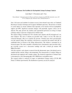 Endurance Test Facilities for Hydrophobic Isotope Exchange Catalyst Lidia Matei*, C Postolache and C. Tuta “Horia Hulubei” National Institute for Physics and Nuclear Engineering IFIN HH, Atomistilor street, 407, 0771