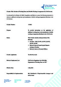 Circular Title: Revision of Working Hours and Flexible Working Arrangements for Civil Servants I am directed by the Minister for Public Expenditure and Reform to convey the following instructions in relation to additiona