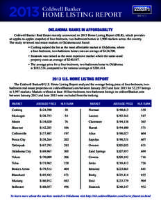 Coldwell Banker  HOME LISTING REPORT OKLAHOMA RANKS IN AFFORDABILITY  Coldwell Banker Real Estate recently announced its 2013 Home Listing Report (HLR), which provides