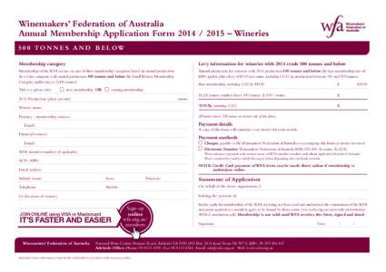 Winemakers’ Federation of Australia Annual Membership Application Form[removed] – Wineries[removed]TO N N E S A N D B E L OW Membership category  Levy information for wineries with 2014 crush 500 tonnes and below