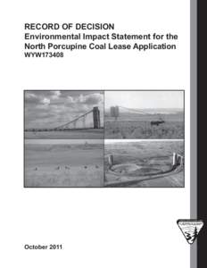 BLM  RECORD OF DECISION Environmental Impact Statement for the North Porcupine Coal Lease Application WYW173408