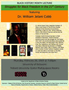 BLACK HISTORY MONTH LECTURE  Struggles for Black Freedom in the 21st Century featuring  Dr. William Jelani Cobb