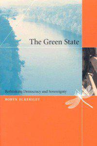 The Green State: Rethinking Democracy and Sovereignty