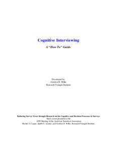 Cognitive Interviewing A “How To” Guide Developed by: Gordon B. Willis Research Triangle Institute