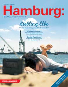 Juni[removed]Ausgabe 6  Hamburg: Das Magazin der Hansestadt  Liebling Elbe