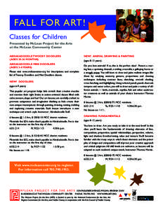 FALL FOR ART! Classes for Children Presented by McLean Project for the Arts at the McLean Community Center ABRAKADOODLE TWOOSY DOODLERS (AGESMONTHS)