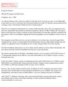 PRIMEDIA Business Magazines & Media Inc Going the distance Michael Weingarten and Bart Stuck Telephony, Jun 1, 1998 As with most things in life, telecom is subject to fads and cycles. Several years ago, it was fashionabl