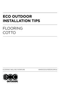 ECO OUTDOOR INSTALLATION TIPS FLOORING COTTO  FLOORING | WALLING | FURNITURE