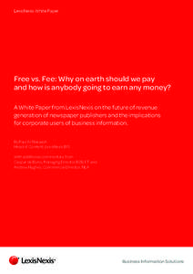 LexisNexis White Paper  Free vs. Fee: Why on earth should we pay and how is anybody going to earn any money? A White Paper from LexisNexis on the future of revenue generation of newspaper publishers and the implications