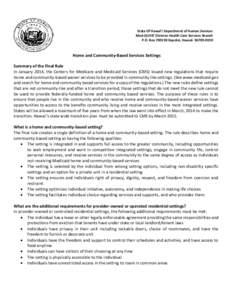 State Of Hawai’i Department of Human Services Med-QUEST Division Health Care Services Branch P.O. Box[removed]Kapolei, Hawaii[removed]Home and Community-Based Services Settings Summary of the Final Rule