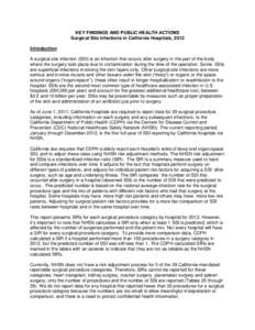 KEY FINDINGS AND PUBLIC HEALTH ACTIONS Surgical Site Infections in California Hospitals, 2012 Introduction A surgical site infection (SSI) is an infection that occurs after surgery in the part of the body where the surge