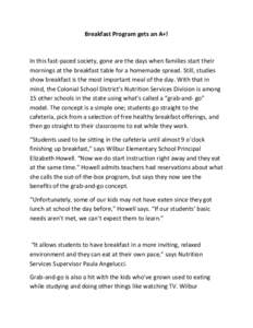Breakfast Program gets an A+!  In this fast-paced society, gone are the days when families start their mornings at the breakfast table for a homemade spread. Still, studies show breakfast is the most important meal of th