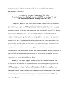 **************DRAFT***************DRAFT **********DRAFT ********* STAFF PAPER NUMBER 26 Framework for Addressing Key Science Policy Issues Presented by the Food Quality Protection Act (FQPA) as Developed through the Tole