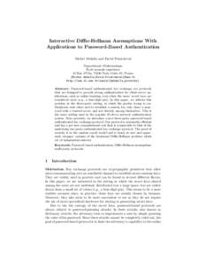 Interactive Diffie-Hellman Assumptions With Applications to Password-Based Authentication Michel Abdalla and David Pointcheval Departement d’Informatique ´ Ecole