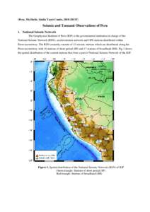 (Peru, Ms.Sheila Alodia Yauri Condo, 2010-2011T)  Seismic and Tsunami Observations of Peru 1. National Seismic Network The Geophysical Institute of Peru (IGP) is the governmental institution in charge of the National Sei