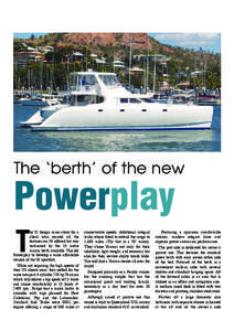 The ‘berth’ of the new  Powerplay T  he 52 design came about for a