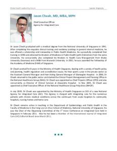 Global Health Leadership Forum  Speaker Biography Jason Cheah, MD, MBA, MPH Chief Executive Officer