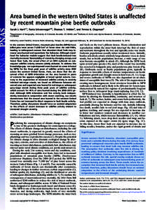 Area burned in the western United States is unaffected by recent mountain pine beetle outbreaks Sarah J. Harta,1, Tania Schoennagela,b, Thomas T. Veblena, and Teresa B. Chapmana a Department of Geography, University of C