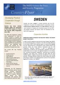 CountryFlyer 2014 Developing Practical Cooperation through Science Sweden has been actively engaged within the framework