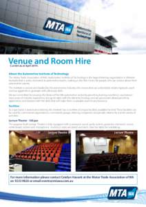 Venue and Room Hire Current as at April[removed]About the Automotive Institute of Technology The Motor Trade Association of WA’s Automotive Institute of Technology is the largest training organisation in Western Australi