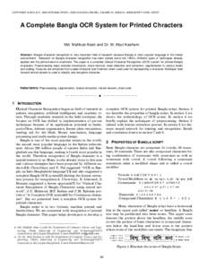 COPYRIGHT © 2010 JCIT, ISSNPRINT), ISSNONLINE), VOLUME 01, ISSUE 01, MANUSCRIPT CODE: A Complete Bangla OCR System for Printed Chracters Md. Mahbub Alam and Dr. M. Abul Kashem Abstract—