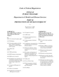 Code of Federal Regulations - Title 45: Public Welfare and Title 46: Protection of Human Subjects