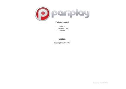 Pariplay Limited Suite 8, 23 Engineer Lane, Gibraltar  Licences