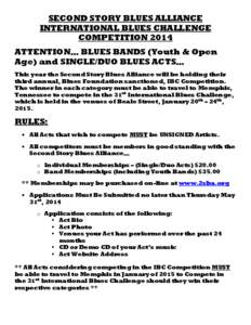 SECOND STORY BLUES ALLIANCE INTERNATIONAL BLUES CHALLENGE COMPETITION 2014 ATTENTION… BLUES BANDS (Youth & Open Age) and SINGLE/DUO BLUES ACTS… This year the Second Story Blues Alliance will be holding their