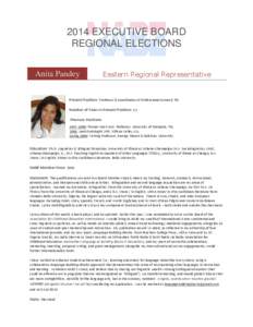 2014 EXECUTIVE BOARD REGIONAL ELECTIONS Anita Pandey Eastern Regional Representative