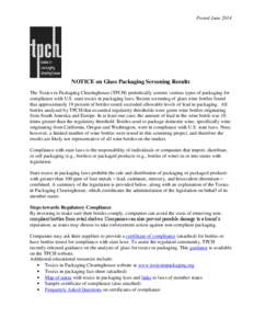Posted June[removed]NOTICE on Glass Packaging Screening Results The Toxics in Packaging Clearinghouse (TPCH) periodically screens various types of packaging for compliance with U.S. state toxics in packaging laws. Recent s