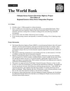 FACT SHEET  The World Bank Ethiopia-Kenya Eastern Electricity Highway Project First Phase of Regional Eastern Africa Power Integration Program