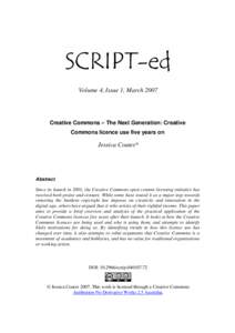 Volume 4, Issue 1, MarchCreative Commons – The Next Generation: Creative Commons licence use five years on  Jessica Coates*