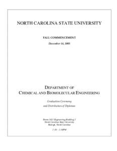 NORTH CAROLINA STATE UNIVERSITY FALL COMMENCEMENT December 14, 2005 DEPARTMENT OF CHEMICAL AND BIOMOLECULAR ENGINEERING