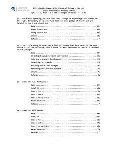 Pittsburgh	
  Democratic	
  Mayoral	
  Primary	
  Survey	
   Likely	
  Democratic	
  Primary	
  Voters	
   April	
  2-­‐3,	
  2013	
  •	
  n	
  =	
  400	
  •	
  Margin	
  of	
  Error	
  +/-­‐	
  4.9%	
  