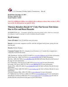 U.S. Consumer Product Safety Commission – Recall Recall Date: December 12, 2013 Revised: April 25, 2014 Recall Number: [removed]Note: Five additional retailers were added to this recall press release, three on Jan. 9, 20