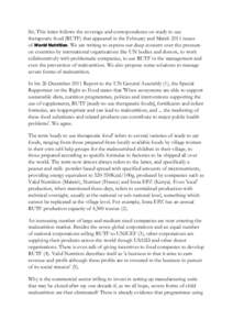 Sir, This letter follows the coverage and correspondence on ready to use therapeutic food (RUTF) that appeared in the February and March 2011 issues of World Nutrition. We are writing to express our deep concern over the