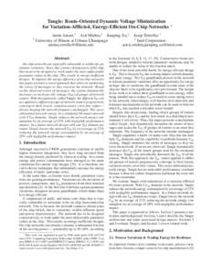 Tangle: Route-Oriented Dynamic Voltage Minimization for Variation-Afﬂicted, Energy-Efﬁcient On-Chip Networks ∗ Amin Ansari,† Asit Mishra,‡ Jianping Xu,‡ Josep Torrellas † ‡ Intel Corporation † Universit