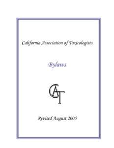 California Association of Toxicologists  Bylaws Revised August 2005