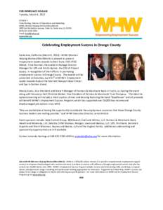 FOR IMMEDIATE RELEASE Tuesday, March 6, 2012 CONTACT: Trina Fleming, Director of Operations and Marketing WHW (Women Helping Women/Men2WorkEast McFadden Avenue, Suite 1A, Santa Ana, CA 92705