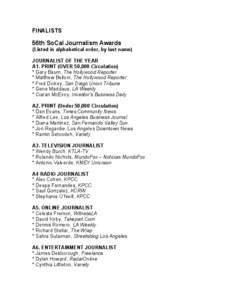 FINALISTS  56th SoCal Journalism Awards (Listed in alphabetical order, by last name) JOURNALIST OF THE YEAR A1. PRINT (OVER 50,000 Circulation)